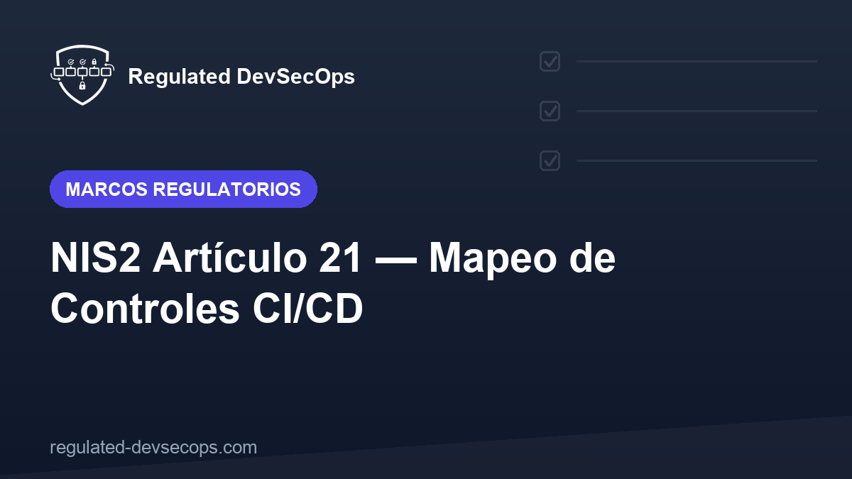 NIS2 Artículo 21 — Mapeo de Controles CI/CD